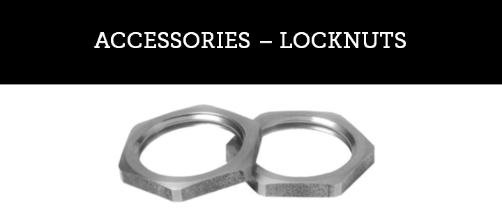 IP68 PERFECT NICKEL PLATED BRASS METRIC IP68 ACCESSORIES & LOCKNUTS